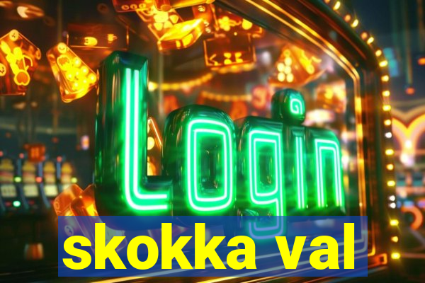 skokka val